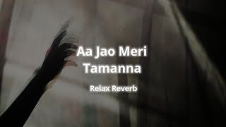 Download lagu Aa Jao Meri Tamanna (slowed reverb) | Relax Reverb mp3 Download lagu Aa Jao Meri Tamanna (slowed reverb) | Relax Reverb mp3
