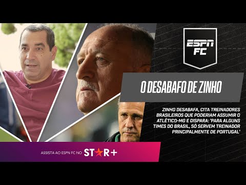 ZINHO CITA TREINADORES BRASILEIROS QUE PODERIAM ASSUMIR O GALO E FAZ FORTE DESABAFO | ESPN FC