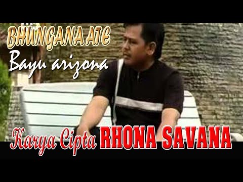 BHUNGANA ATE cipt Rhona savana  vocl bayu arizona feat ita arzena