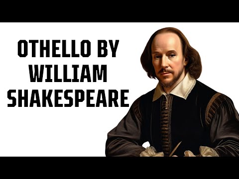 Othello by William Shakespeare | Characters, Summary and Themes