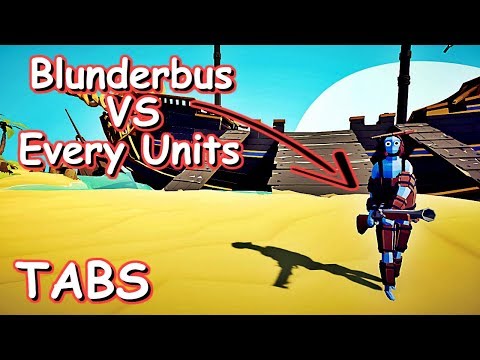 BLUNDERBUS VS EVERY UNITS | TABS UPDATE 0.7.1
