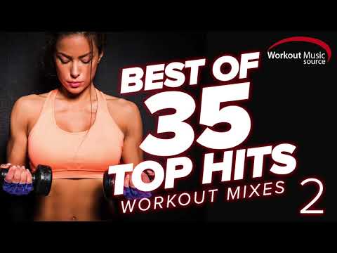 Workout Music Source // Best of 35 TOP HITS Workout Mixes 2 (Unmixed)