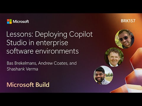 Lessons: Deploying Copilot Studio in enterprise software environments | BRK157