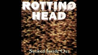 Rotting Head - Sucked Inside Out [Full EP]