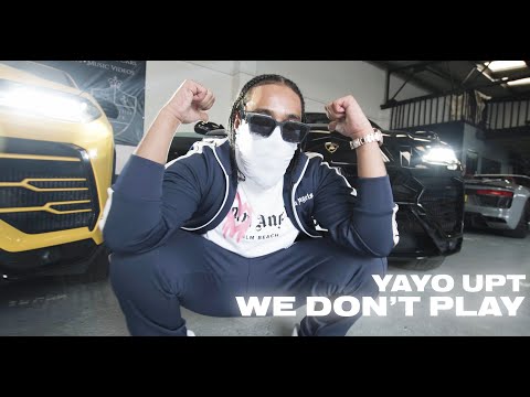 Yayo.Upt- We Don’t Play (OFFICIAL MUSIC VIDEO)