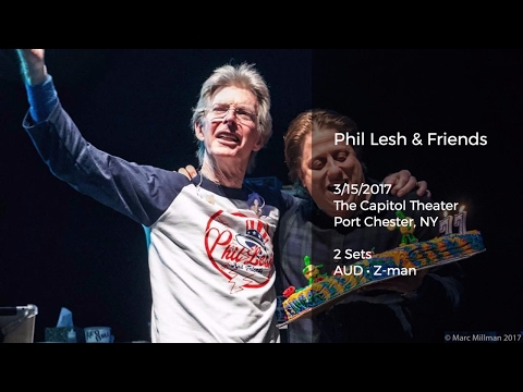 Phil Lesh and Friends Live at the Capitol Theater - 3/15/2017 Full Show AUD