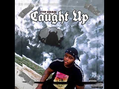TTP Sham - Caught Up (Official Audio)