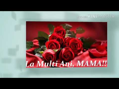La multi ani , MAMA !!