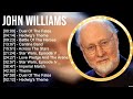 J O H N W I L L I A M S Full Album 2023 Top 10 Best Songs Greatest Hits