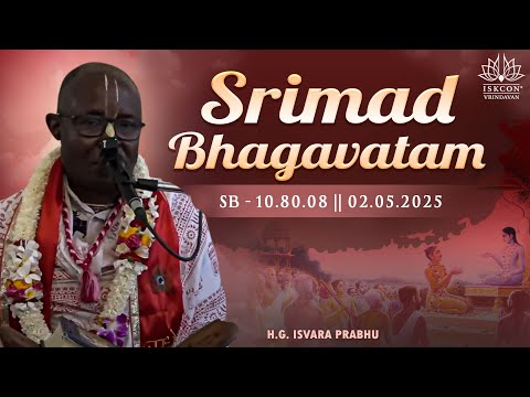 H.G. Isvara Prabhu || SB-10.80.08 || 02.05.2025