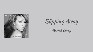 Mariah Carey - Slipping Away || lyrics