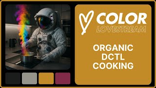 Color Love Stream - Organic DCTLs