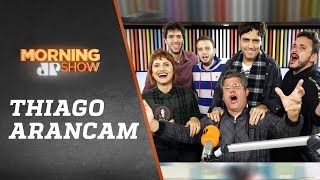 Thiago Arancam – Morning Show – 21/03/19
