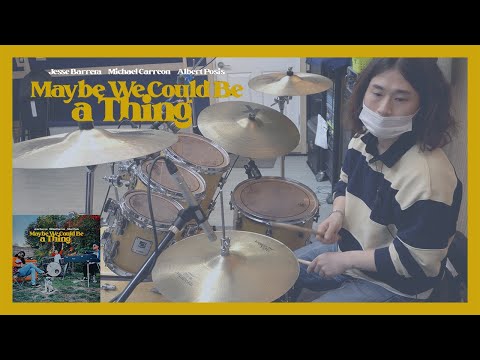 [드러머 임정민] Jesse Barrera & Michael Carreon & Albert Posis - Maybe We Cuold Be A Thing (Drum Cover)