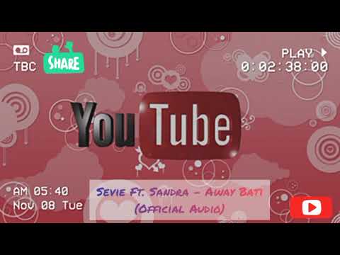 Sevies Music - Away Bati Sevie  Ft. Sandra (Official Audio 2 Ver.)