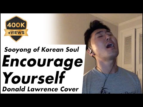 Korean Soul - Encourage Yourself | Donald Lawrence