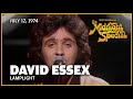 Lamplight - David Essex | July 12, 1974