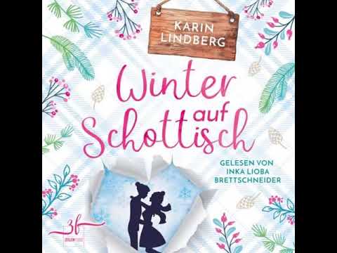 Karin Lindberg - Winter auf Schottisch | Hörbuch Deutsch Komplett