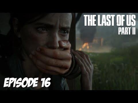 The Last of Us Part II - Tiens tiens tiens | Episode 16