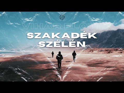 Kultúrkör - Szakadék szélén (Official Lyric Video - Vihar előtt EP)