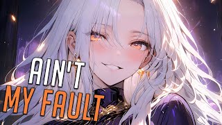 Download lagu Nightcore - Ain't My Fault | Zara Larsson [Sped Up] mp3