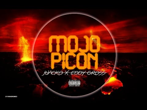 Juacko & Eddy Gross - Mojo Picón