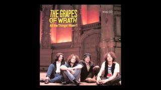 The Grapes Of Wrath - All The Things I Wasn&#39;t