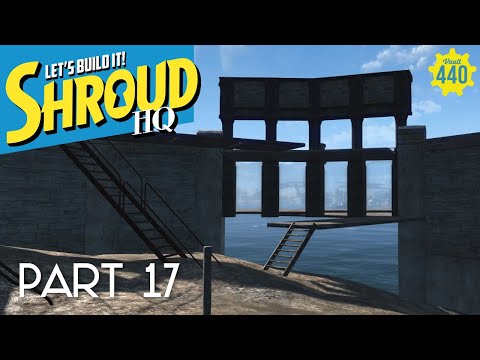 LETS BUILD IT! - Shroud HQ - part 17 - (Fallout 4/PS4/MODS)