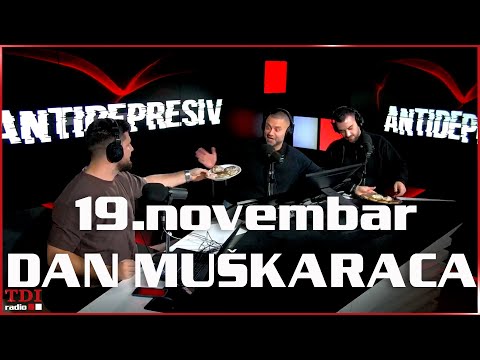Antidepresiv 19.11.2025 - 19.novembar DAN MUŠKARACA