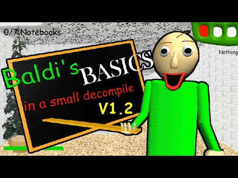 Baldi's Basics in a small decompile v1.2 - Baldi's Basics Mod
