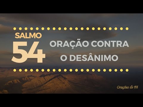 Oração contra o desânimo com o Salmo 54