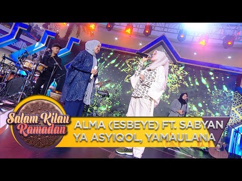 Alma ESBEYE Ft. Sabyan [YA ASYIQOL, YAMAULANA] - Salam Kilau Ramadhan (2/6)