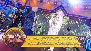 Download lagu Alma ESBEYE Ft. Sabyan [YA ASYIQOL, YAMAULANA] - Salam Kilau Ramadhan (2/6) mp3