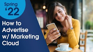 Create Targeted Campaigns w/ Marketing Cloud Advertising | Salesforce Demo
