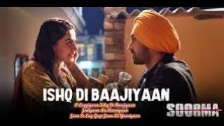 Ishq Di Baajiyaan lyrics  - Soorma | Diljit Dosanjh | Taapsee Pannu | Shankar Ehsaan Loy | Gulzar