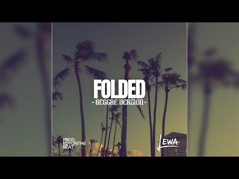 LEWA - Folded (Reggae Version) [Audio]