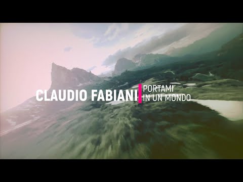 Claudio Fabiani - Portami in un mondo (video ufficiale)
