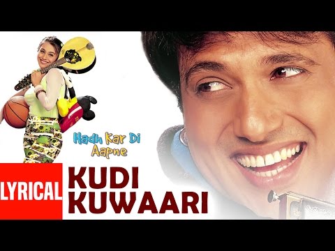 Kudi Kuwaari Tere Lyrical Video - Hadh Kar Di Aapne || Govinda, Rani Mukherjee