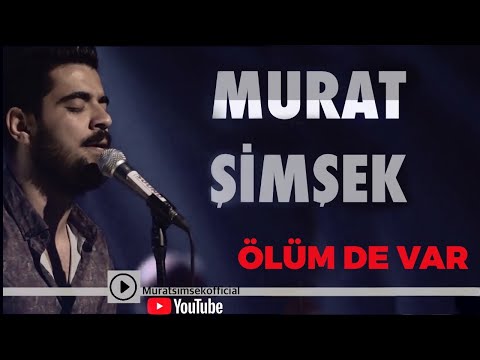 Murat Şimşek - Ölüm de var  ( Cover ) YENİ