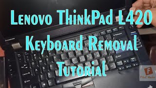 Lenovo Thinkpad L420 KeyBoard Removal Tutorial #FiluZMedia