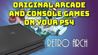 Play real arcade and console games on the PS4 with RetroArch - Full installation and setup