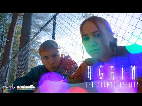 AGAIN (Feature Film) - Second Trailer