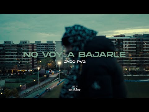 Jado PVG - NO VOY A BAJARLE (Prod. G.Lesson)