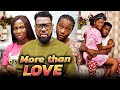 More Than Love (Trending New Movie) Jerry W/Chinenye/Sonia 2021 Trending Nigerian Nollywood Movie