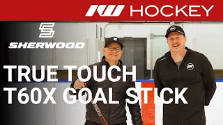 Sherwood True Touch T60X Goalie Stick // Inside Look