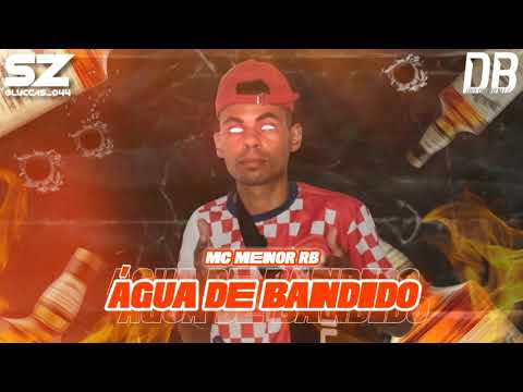 MC Menor RB - Água de Bandido