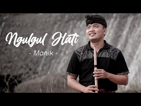 Manik - Ngulgul Hati || Suling Bali Cover by Juni Ardika