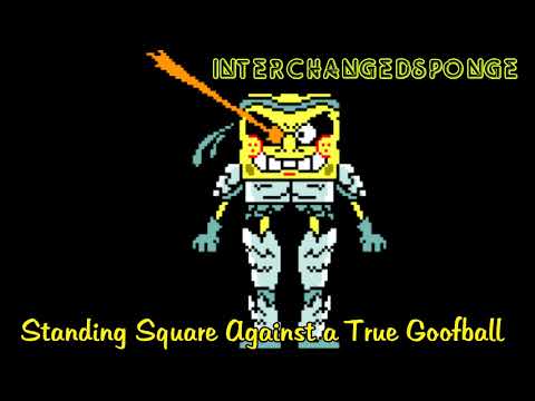 InterchangedSponge - But As Long As These Pants Are Square + Standing Square Against a True Goofball