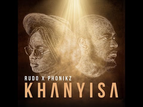 Khanyisa (Visualiser) by Rudo & Phonikz