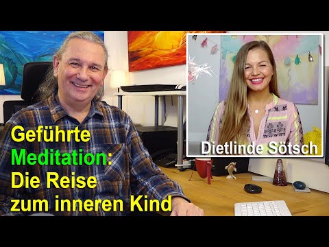 Reise zum inneren Kind - Mit Heil-Meditation | Dietlinde Sötsch